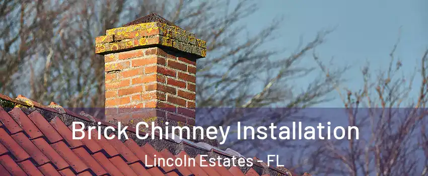 Brick Chimney Installation Lincoln Estates - FL