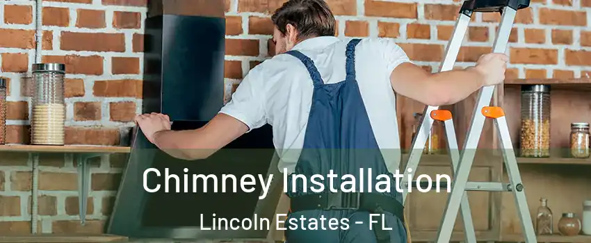 Chimney Installation Lincoln Estates - FL
