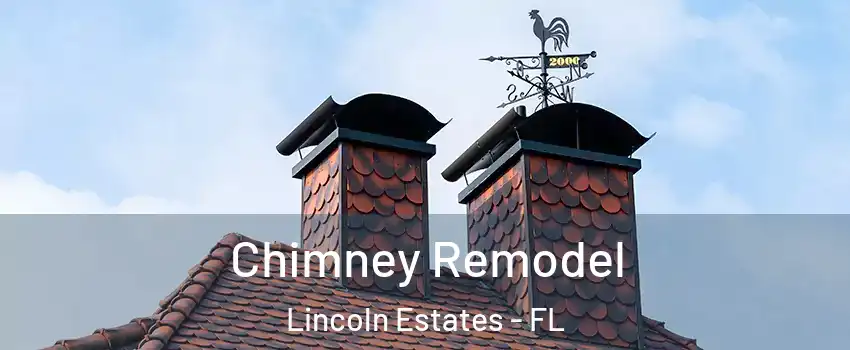 Chimney Remodel Lincoln Estates - FL