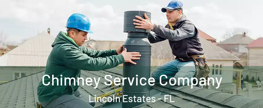 Chimney Service Company Lincoln Estates - FL