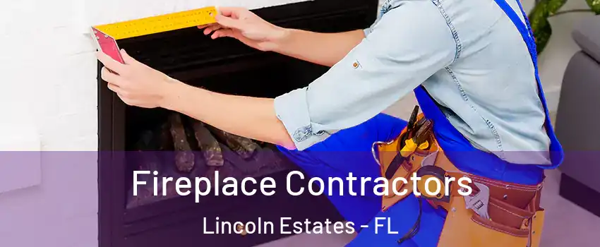 Fireplace Contractors Lincoln Estates - FL