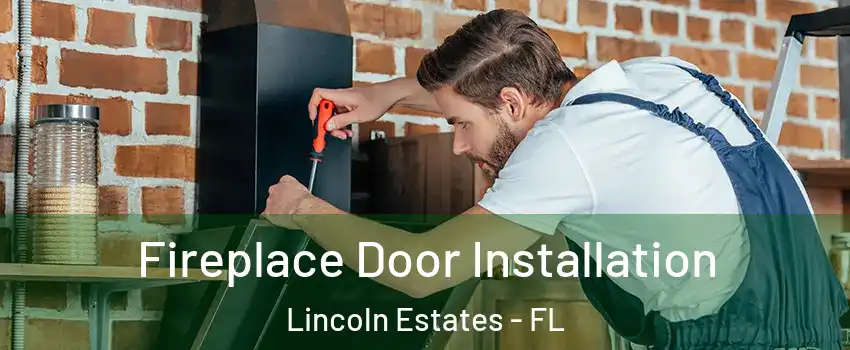 Fireplace Door Installation Lincoln Estates - FL