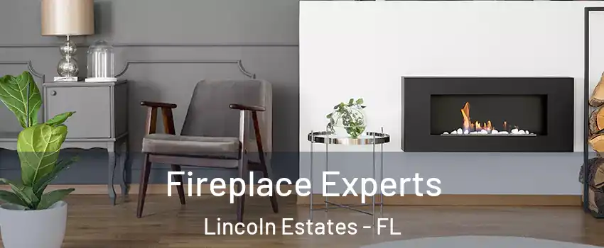 Fireplace Experts Lincoln Estates - FL
