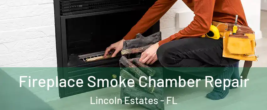 Fireplace Smoke Chamber Repair Lincoln Estates - FL