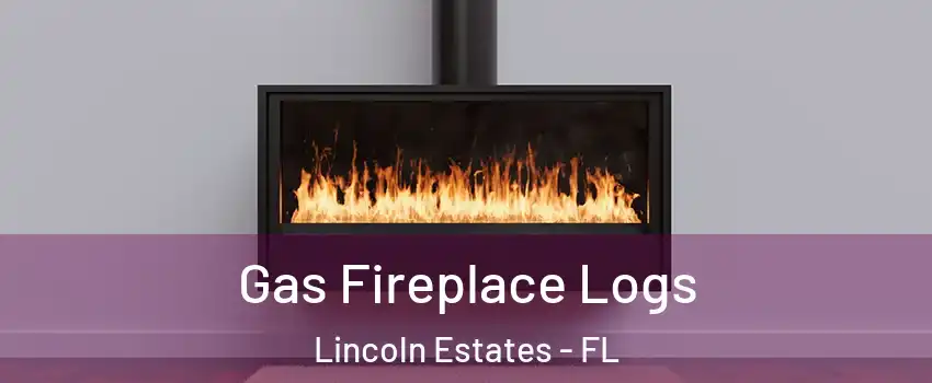 Gas Fireplace Logs Lincoln Estates - FL