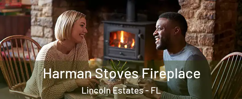 Harman Stoves Fireplace Lincoln Estates - FL