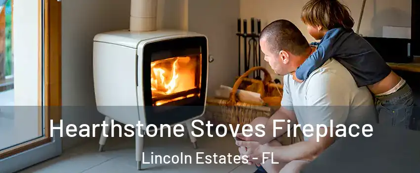 Hearthstone Stoves Fireplace Lincoln Estates - FL
