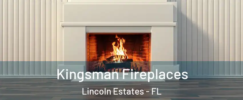 Kingsman Fireplaces Lincoln Estates - FL