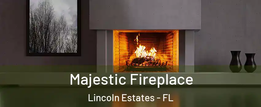Majestic Fireplace Lincoln Estates - FL