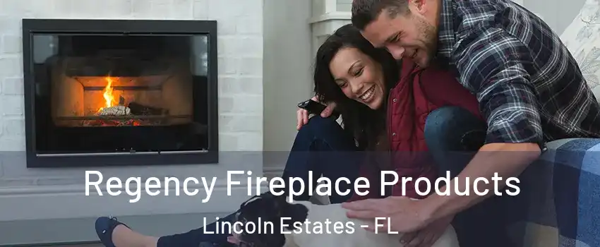 Regency Fireplace Products Lincoln Estates - FL